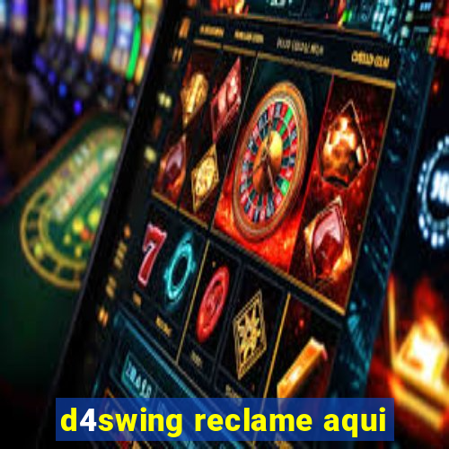 d4swing reclame aqui